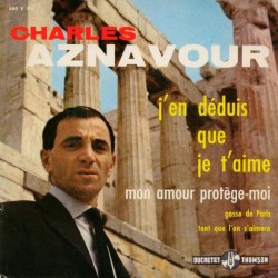 Charles Aznavour - J'en deduis que je t'aime